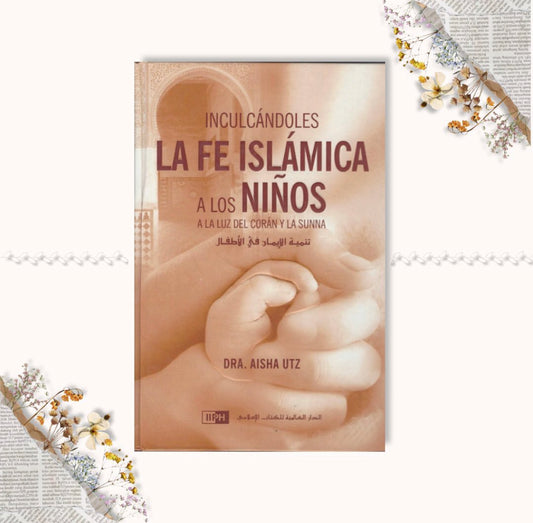 Inculcándoles la fe islámica a los niños